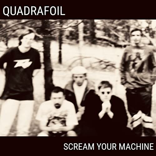 Quadrafoil - Scream Your Machine - 2021, MP3, 320 kbps - cover.jpg